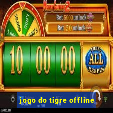 jogo do tigre offline